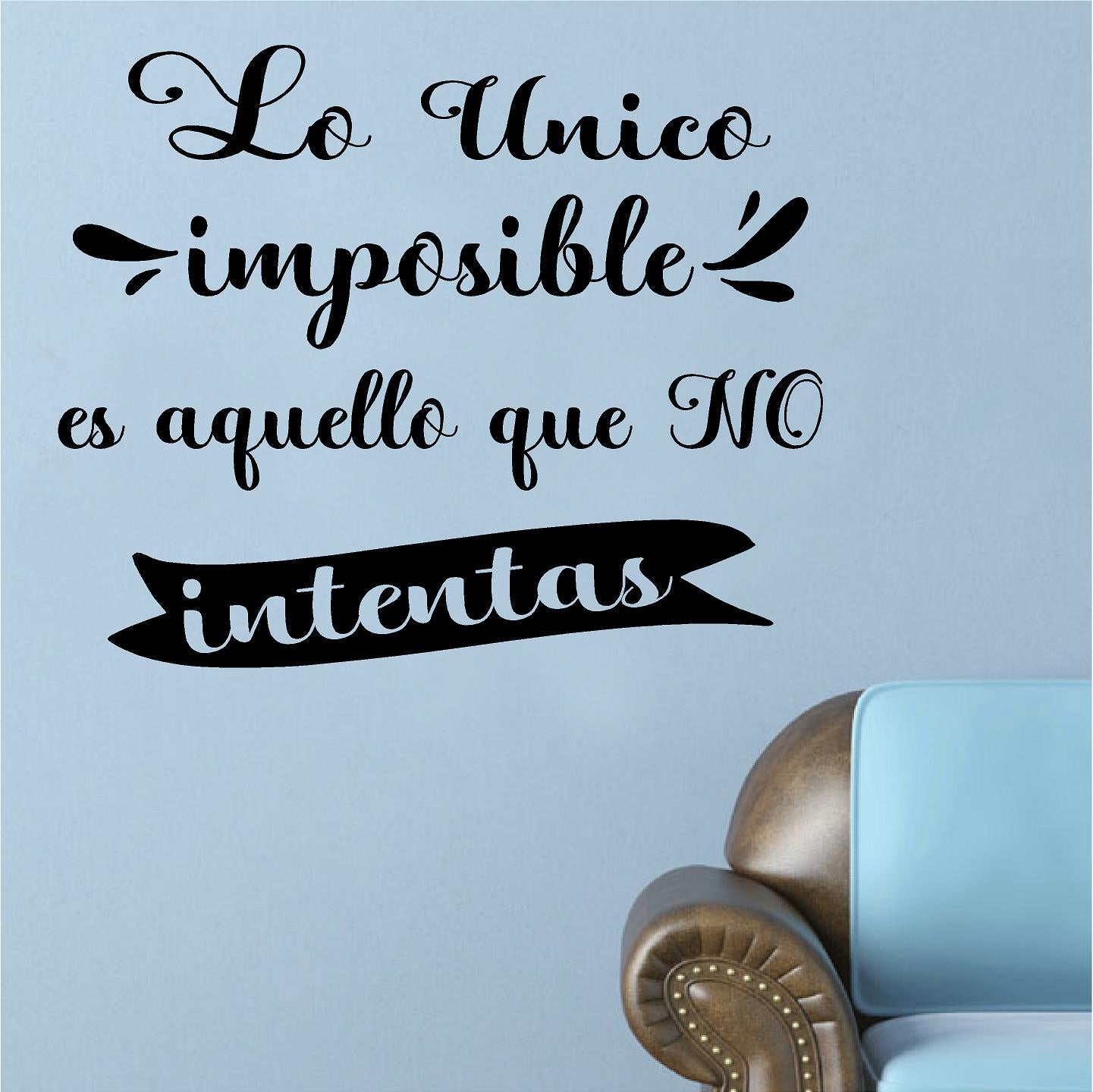 Stickers. Vinyl Wall Decal. Home Decor. Frases de Inspiracion. Lo Unico Imposible es
