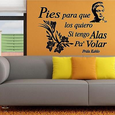 Spanish Wall Decals. Wall Decal. Frida: Pies para que los quiero si tengo alas pa volar