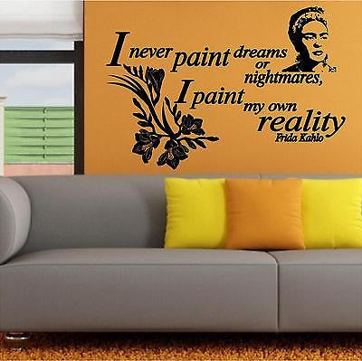 Stickers. Vinyl Wall Decal. Quotes. I never paint nightmares I paint my own reality. 22"W