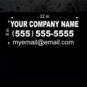 Custom Decal - Business Name/Phone Number/email or web 22"W