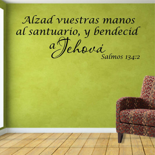 Vinilos Decorativos.  Versículo de la biblia: Salmos 134:2