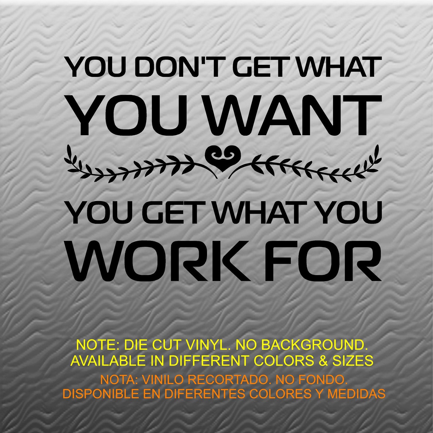 Stickers. Vinyl Wall Decal. Fitness. Gym. Exercise:  You don't get what you want. You Get what you Work For.