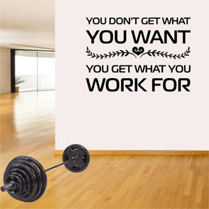 Fitness Wall Decals. Gym. Exercise:  You don't get what you want. You Get what you Work For.