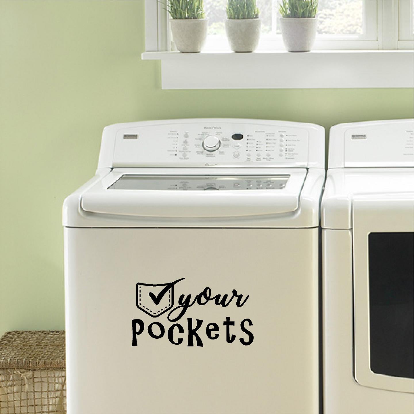 Stickers. Vinyl Wall Decal. Laundry Room Decor. Check Your Pocket Decal.
