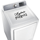 Laundry Room Decor.  Check Your Pocket Decal.