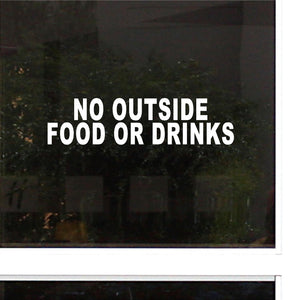 Decals - Stickers. Business. No Outside Food or Drinks.