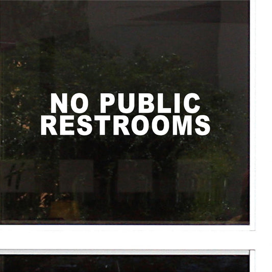Decals - Stickers. Business. No Public Restrooms Sign.