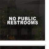Decals - Stickers. Business. No Public Restrooms Sign.