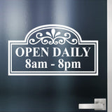 Custom Decal - Business Hours. Store Hours. Open Daily.