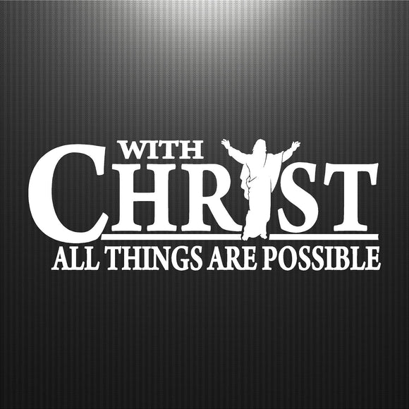 Decal - Religious - With Christ All Possible. Sticker